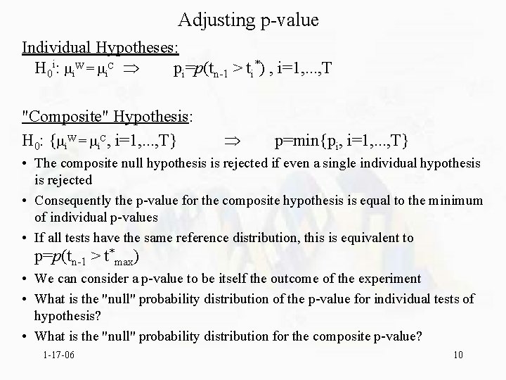 Adjusting p-value Individual Hypotheses: H 0 i: i. W = i. C pi=p(tn-1 >