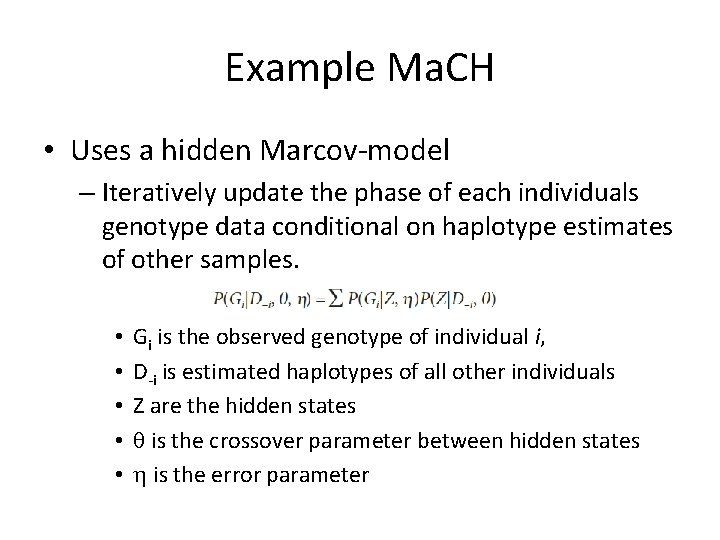 Example Ma. CH • Uses a hidden Marcov-model – Iteratively update the phase of