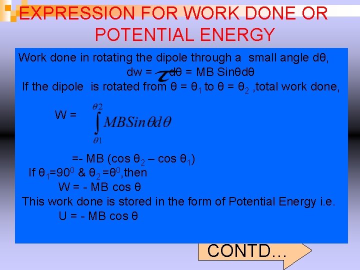 EXPRESSION FOR WORK DONE OR POTENTIAL ENERGY Work done in rotating the dipole through