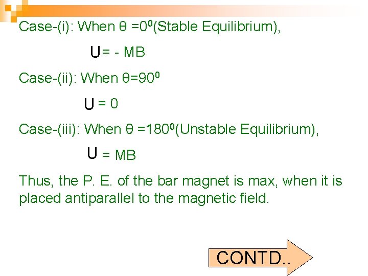 Case-(i): When θ =00(Stable Equilibrium), U = - MB Case-(ii): When θ=900 U=0 Case-(iii):