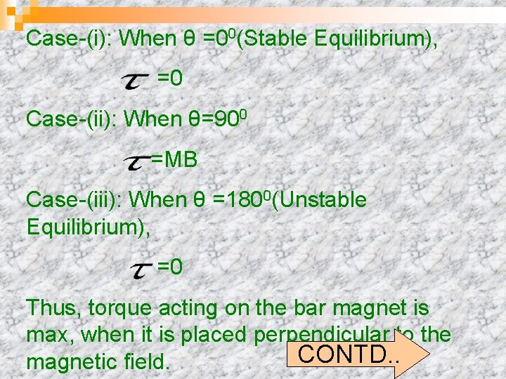 Case-(i): When θ =00(Stable Equilibrium), =0 Case-(ii): When θ=900 =MB Case-(iii): When θ =1800(Unstable