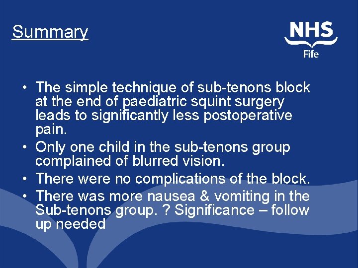 Summary • The simple technique of sub-tenons block at the end of paediatric squint