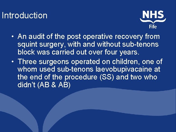 Introduction • An audit of the post operative recovery from squint surgery, with and