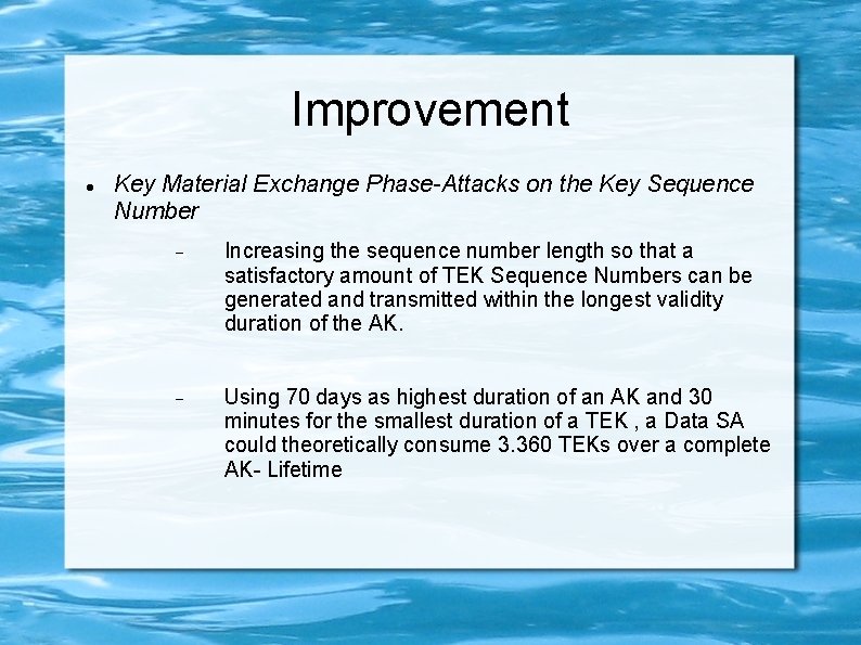 Improvement Key Material Exchange Phase-Attacks on the Key Sequence Number Increasing the sequence number