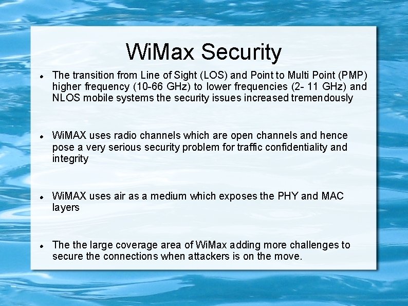 Wi. Max Security The transition from Line of Sight (LOS) and Point to Multi
