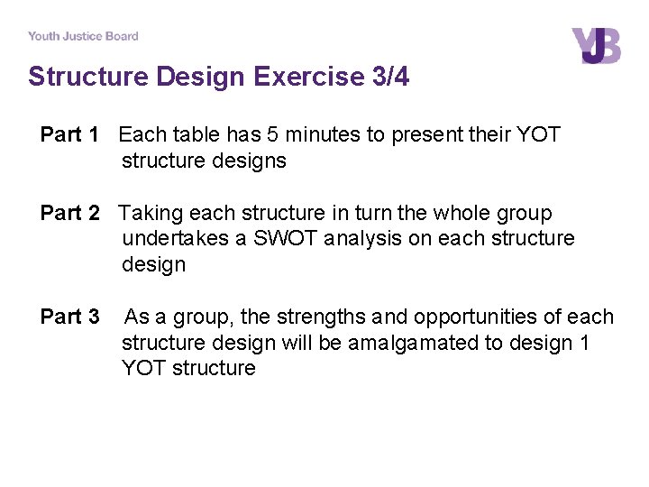 Structure Design Exercise 3/4 Part 1 Each table has 5 minutes to present their