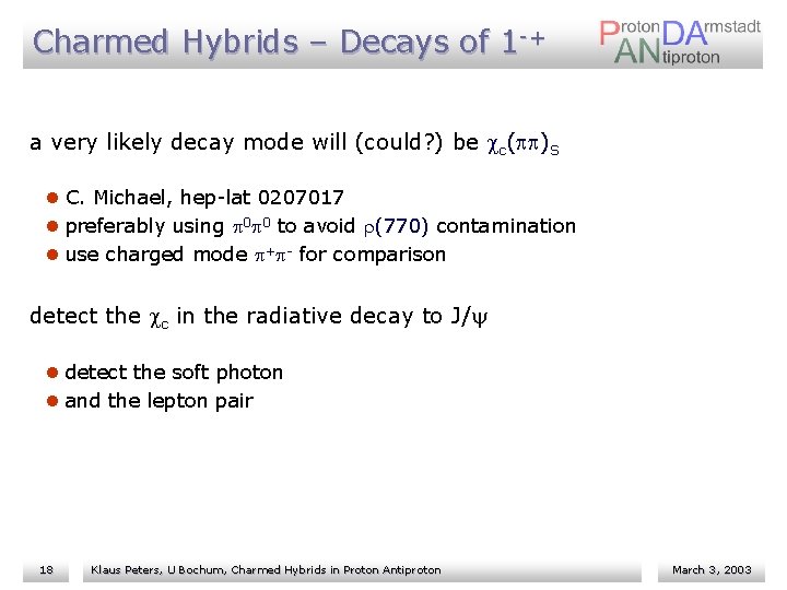 Charmed Hybrids – Decays of 1 -+ a very likely decay mode will (could?