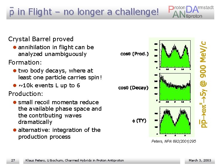 p in Flight – no longer a challenge! Crystal Barrel proved l annihilation in