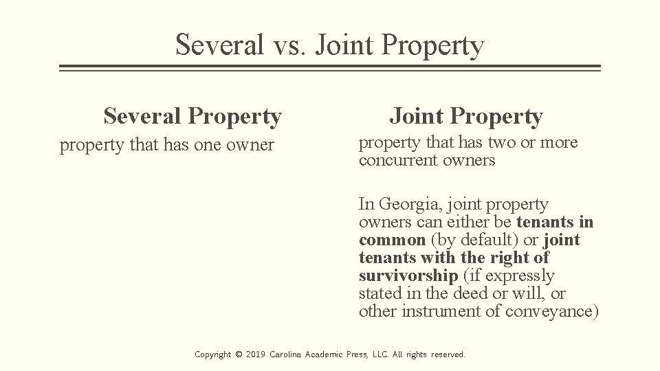 Several vs. Joint Property Several Property property that has one owner Joint Property property