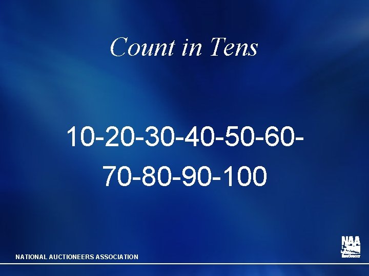 Count in Tens 10 -20 -30 -40 -50 -6070 -80 -90 -100 NATIONAL AUCTIONEERS