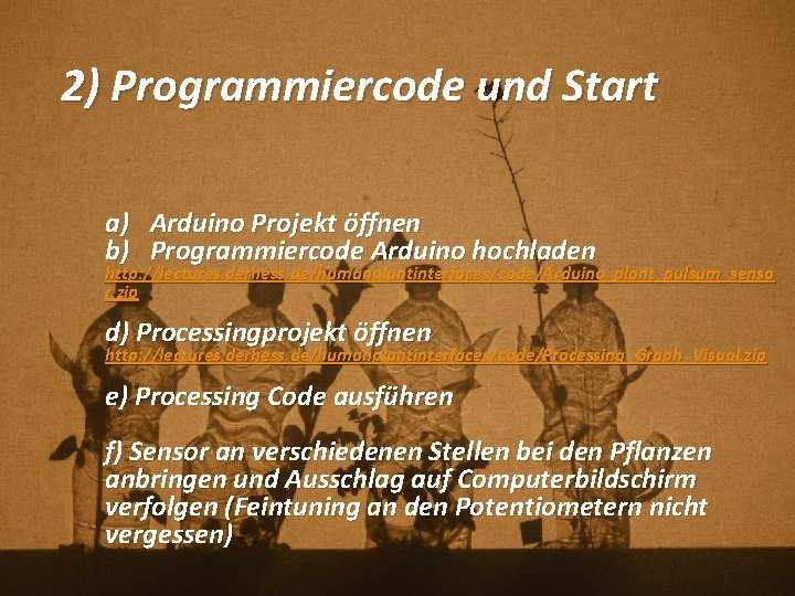 2) Programmiercode und Start a) Arduino Projekt öffnen b) Programmiercode Arduino hochladen http: //lectures. 2) Programmiercode und Start a) Arduino Projekt öffnen b) Programmiercode Arduino hochladen http: //lectures.