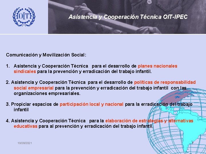 Asistencia y Cooperación Técnica OIT-IPEC Comunicación y Movilización Social: 1. Asistencia y Cooperación Técnica