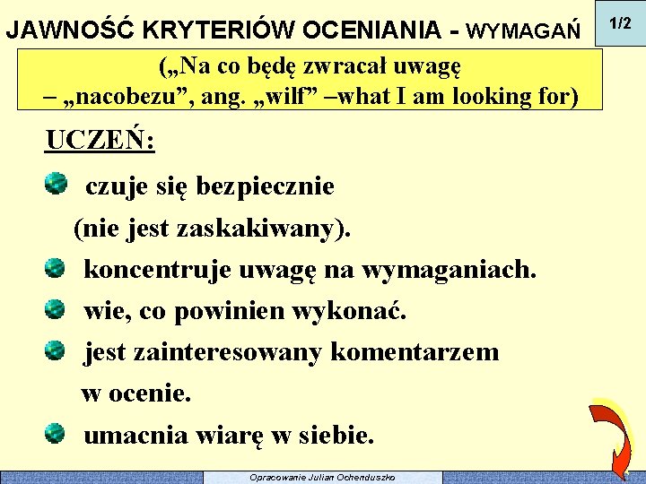 JAWNOŚĆ KRYTERIÓW OCENIANIA - WYMAGAŃ („Na co będę zwracał uwagę – „nacobezu”, ang. „wilf”