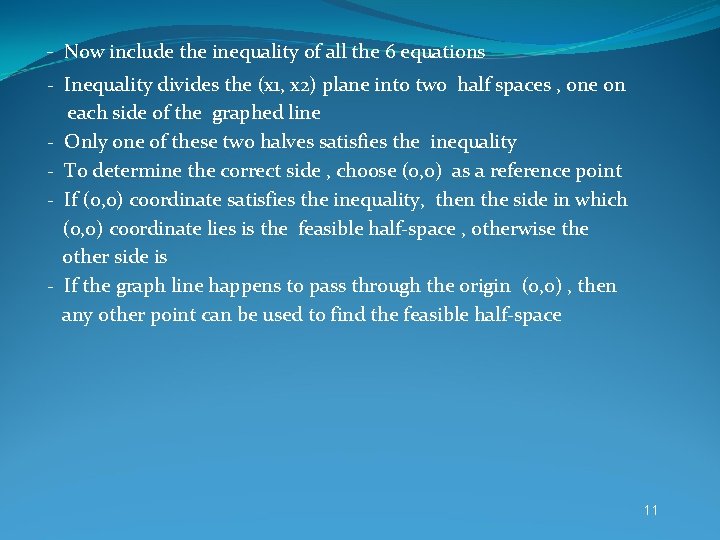 - Now include the inequality of all the 6 equations - Inequality divides the