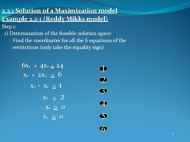 2. 2. 1 Solution of a Maximization model Example 2. 2 -1 (Reddy Mikks