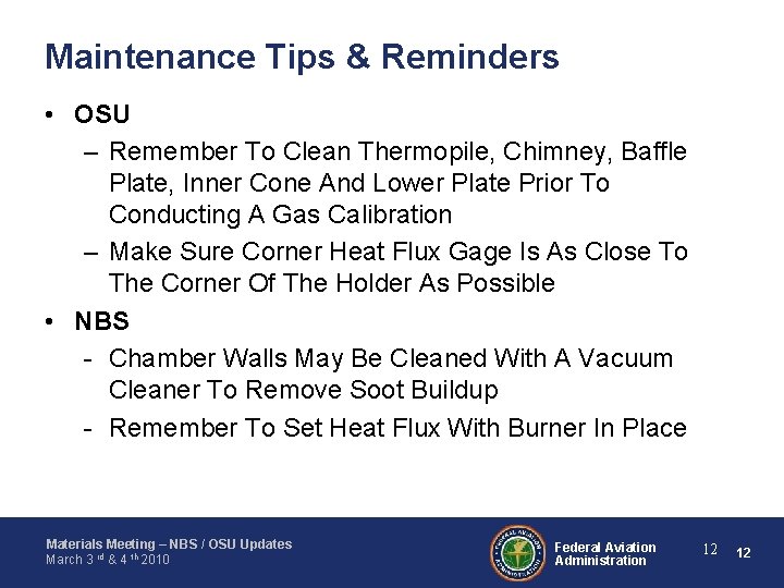 Maintenance Tips & Reminders • OSU – Remember To Clean Thermopile, Chimney, Baffle Plate,