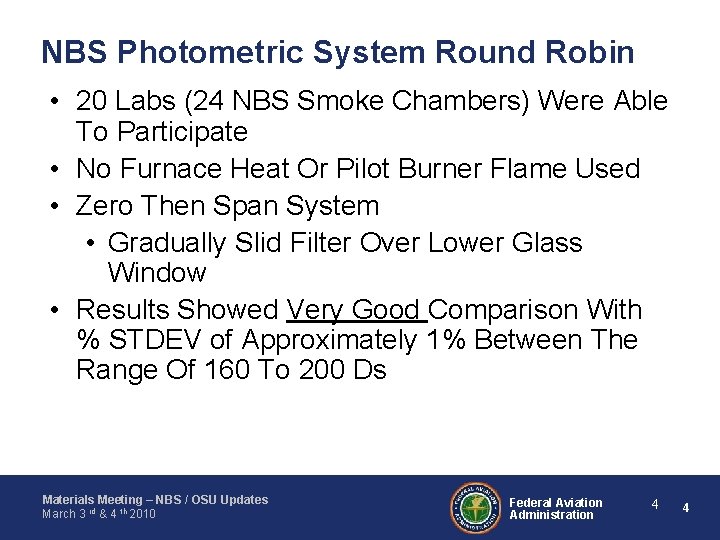 NBS Photometric System Round Robin • 20 Labs (24 NBS Smoke Chambers) Were Able