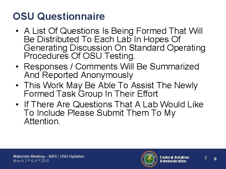 OSU Questionnaire • A List Of Questions Is Being Formed That Will Be Distributed