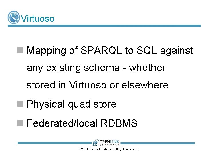 Virtuoso n Mapping of SPARQL to SQL against any existing schema - whether stored