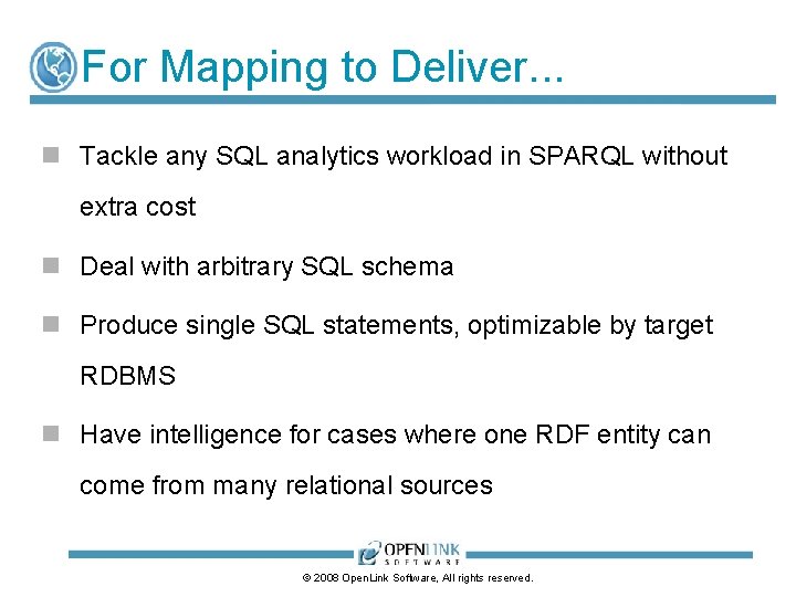 For Mapping to Deliver. . . n Tackle any SQL analytics workload in SPARQL