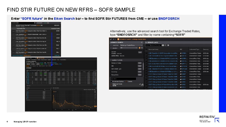 FIND STIR FUTURE ON NEW RFRS – SOFR SAMPLE Enter “SOFR future” in the
