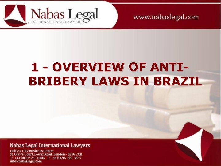 1 - OVERVIEW OF ANTIBRIBERY LAWS IN BRAZIL 