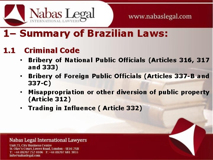 1– Summary of Brazilian Laws: 1. 1 Criminal Code • Bribery of National Public