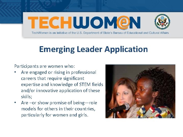 Emerging Leader Application Participants are women who: • Are engaged or rising in professional