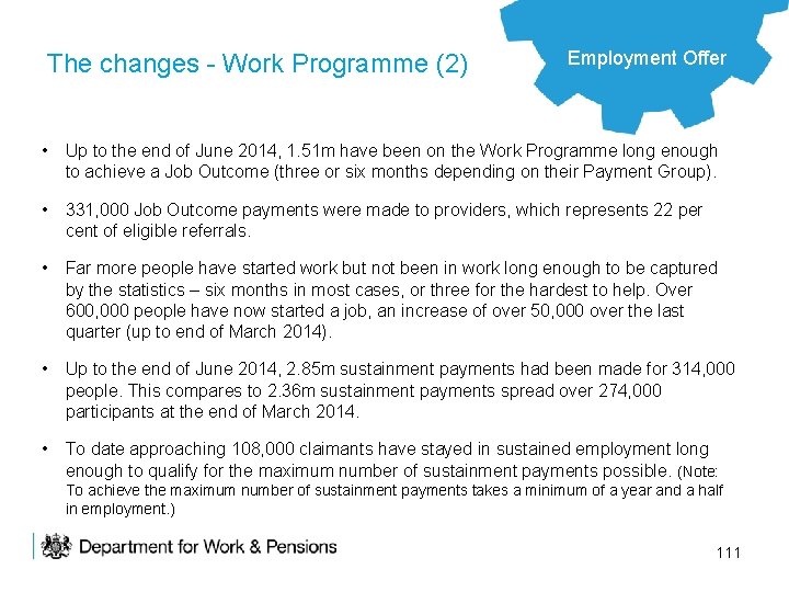 The changes - Work Programme (2) Employment Offer • Up to the end of
