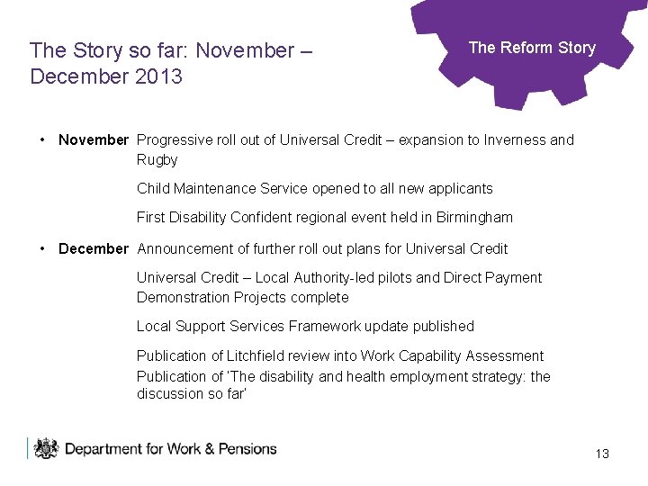 The Story so far: November – December 2013 The Reform Story • November Progressive