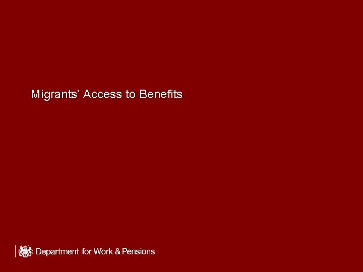 Migrants’ Access to Benefits 