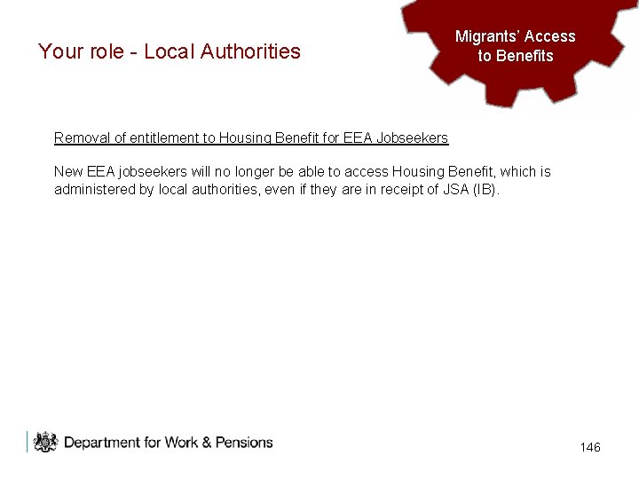 Your role - Local Authorities Migrants’ Access to to Benefits Removal of entitlement to
