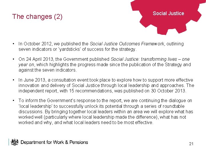 The changes (2) Social Justice • In October 2012, we published the Social Justice