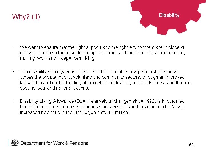 Why? (1) Disability • We want to ensure that the right support and the