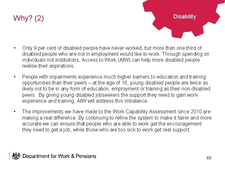 Why? (2) Disability • Only 9 per cent of disabled people have never worked,