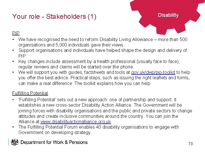 Your role - Stakeholders (1) Disability PIP • We have recognised the need to