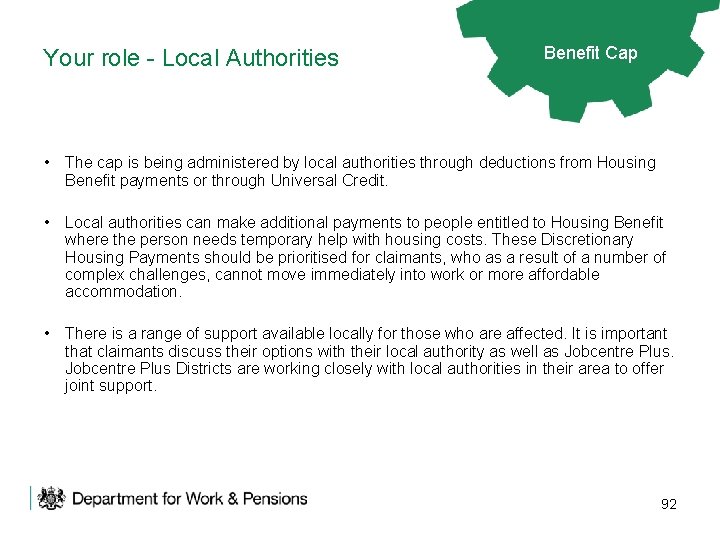 Your role - Local Authorities Benefit Cap • The cap is being administered by