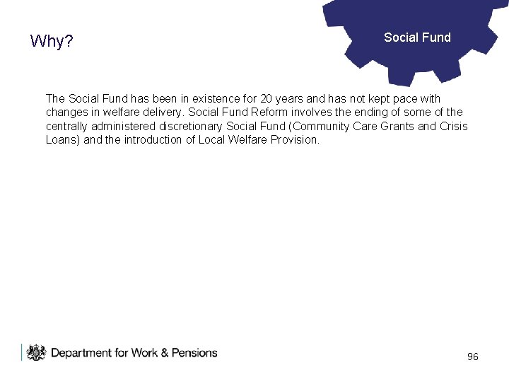 Why? Social Fund The Social Fund has been in existence for 20 years and