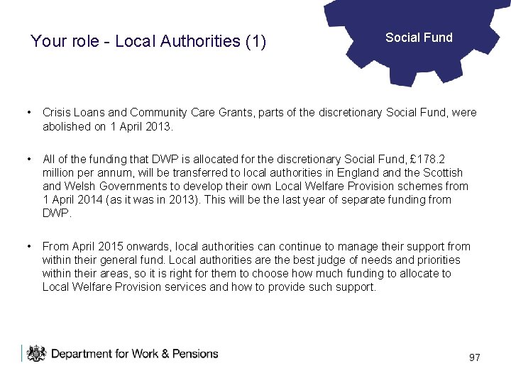 Your role - Local Authorities (1) Social Fund • Crisis Loans and Community Care