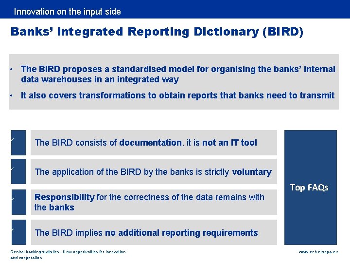 Rubric Innovation on the input side Banks’ Integrated Reporting Dictionary (BIRD) • The BIRD