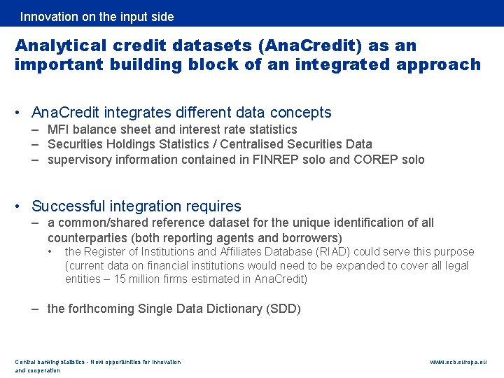 Rubric Innovation on the input side Analytical credit datasets (Ana. Credit) as an important