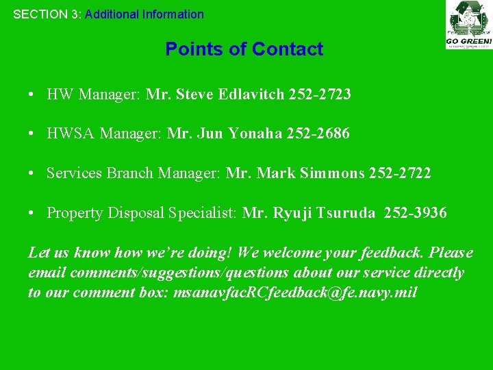 SECTION 3: Additional Information Points of Contact • HW Manager: Mr. Steve Edlavitch 252