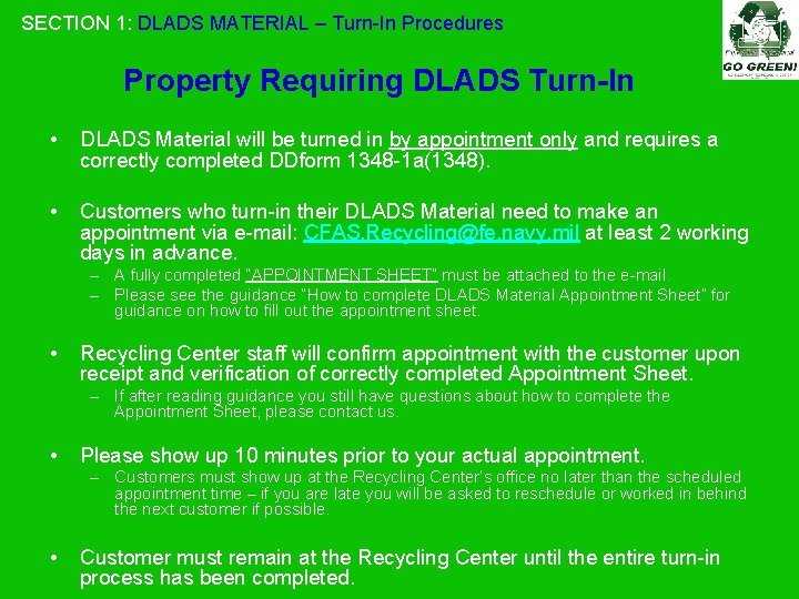 SECTION 1: DLADS MATERIAL – Turn-In Procedures Property Requiring DLADS Turn-In • DLADS Material