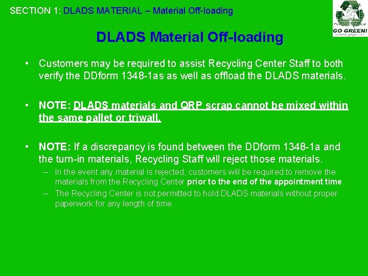 SECTION 1: DLADS MATERIAL – Material Off-loading DLADS Material Off-loading • Customers may be