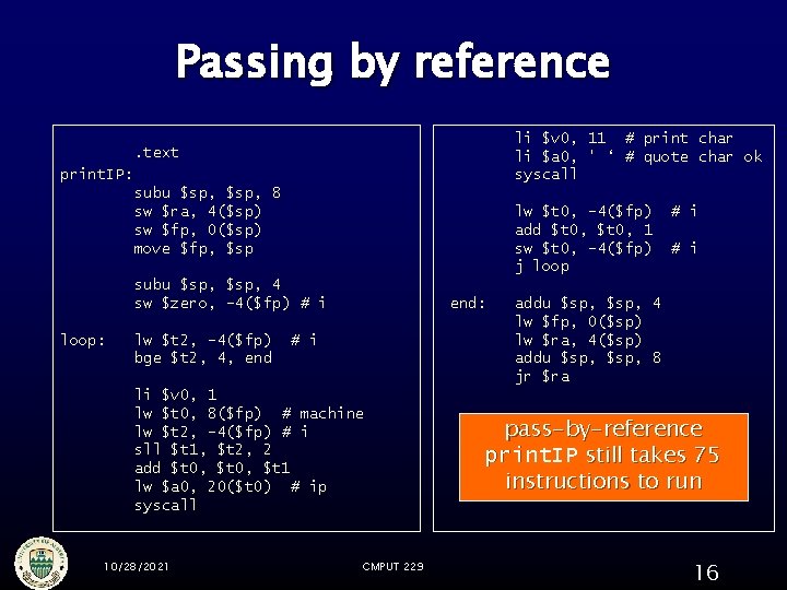 Passing by reference li $v 0, 11 # print char li $a 0, '