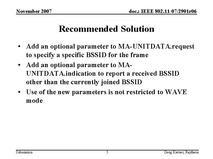 November 2007 doc. : IEEE 802. 11 -07/2901 r 06 Recommended Solution • Add