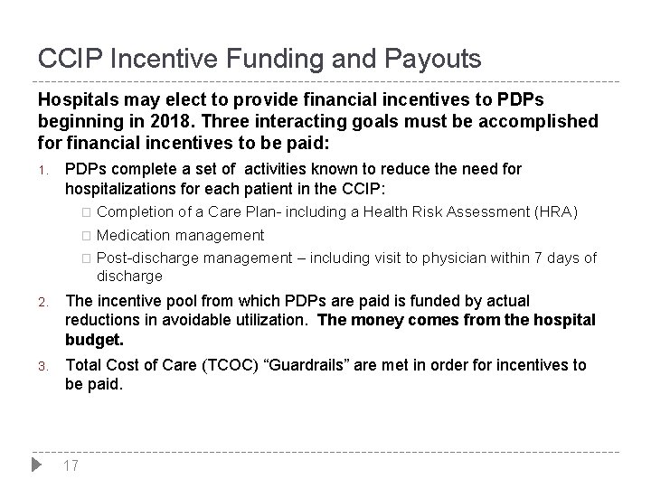 CCIP Incentive Funding and Payouts Hospitals may elect to provide financial incentives to PDPs