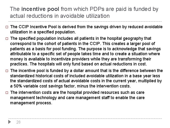 The incentive pool from which PDPs are paid is funded by actual reductions in