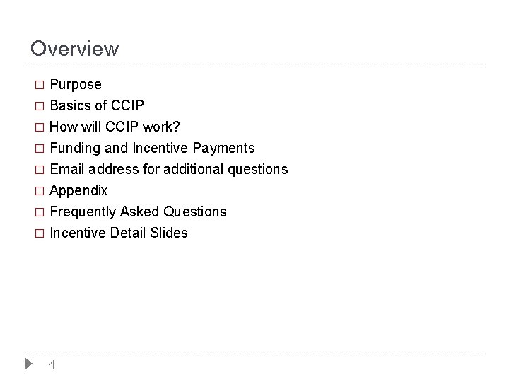 Overview Purpose � Basics of CCIP � How will CCIP work? � Funding and