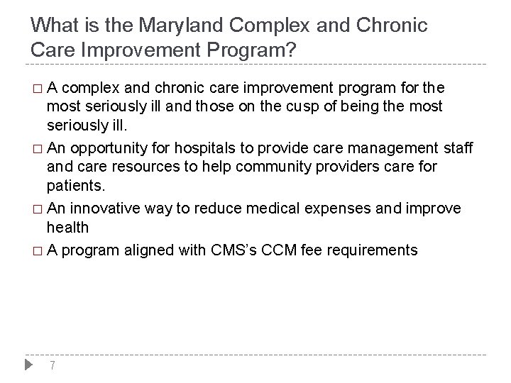 What is the Maryland Complex and Chronic Care Improvement Program? �A complex and chronic